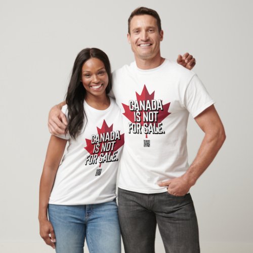 Canada is Not For Sale T-Shirt